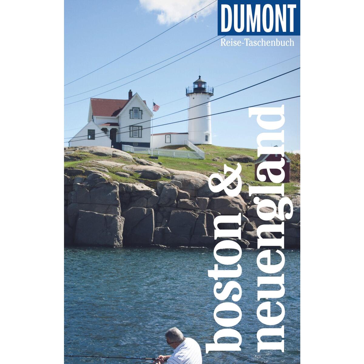 DuMont Reise-Taschenbuch Boston & Neuengland von Dumont Reise Vlg GmbH + C